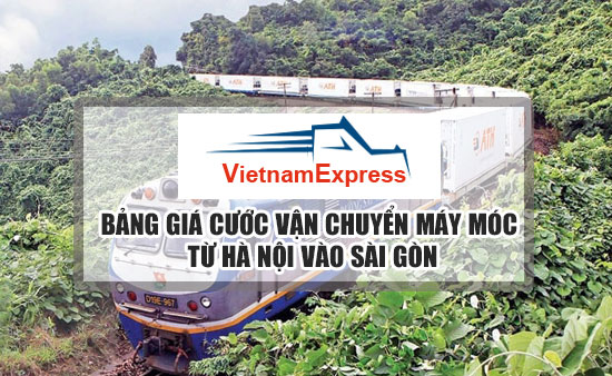 Bảng giá cước vận chuyển Máy Móc từ Hà Nội đi Sài Gòn